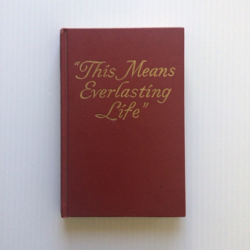 This Means Everlasting Life Hardcover Book